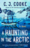 A Haunting in the Arctic:  A Novel